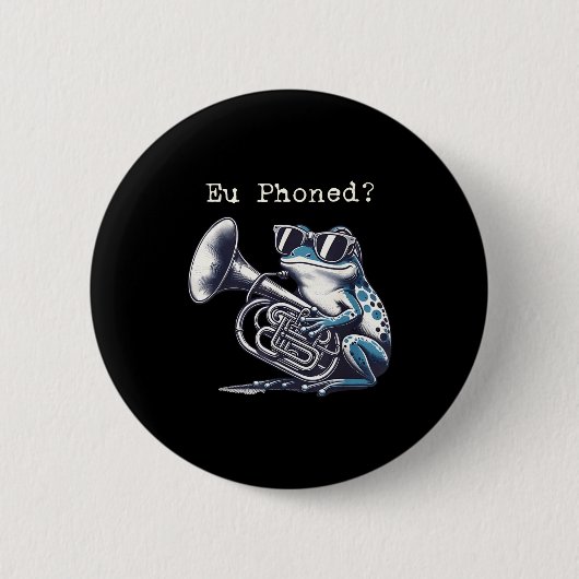Badge Rond 5 Cm Eu Phoned Funny Euphonium Frog Music Band Pun (Devant)
