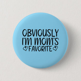 Badge Rond 5 Cm Évidemment, je suis le préféré de maman