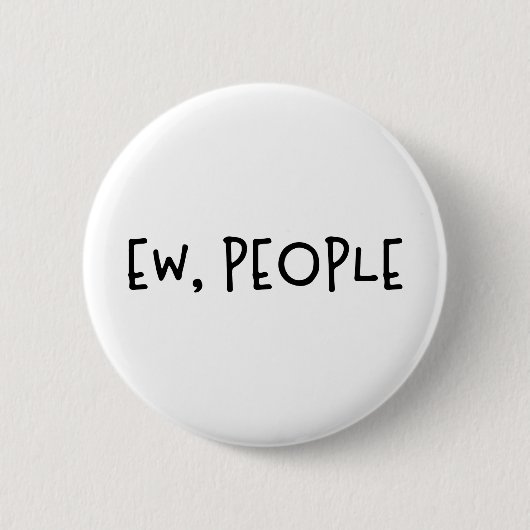 Badge Rond 5 Cm Ew, Les Gens Drôle Humour Introvert (Devant)