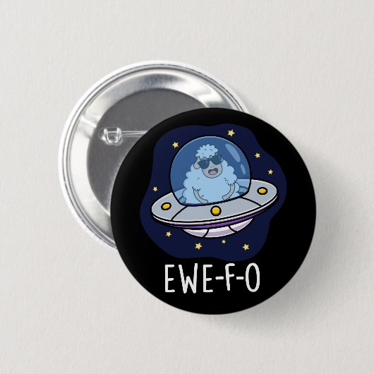 Badge Rond 5 Cm Ewe-F-O Funny UFO Pun Dark BG (Devant & derrière)