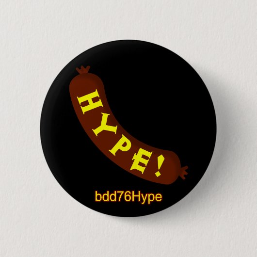 Badge Rond 5 Cm Exagération de saucisse ! insigne de bdd76Hype (Devant)