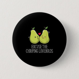 Badge Rond 5 Cm Excusez-moi Chirping Lovebirds Mariage Lune de mie
