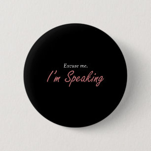Badge Rond 5 Cm Excusez-moi I&#' ; m Parlant Kamala Harris Je Parl