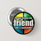 Badge Rond 5 Cm Excusez mon bouton d'ami (Devant & derrière)