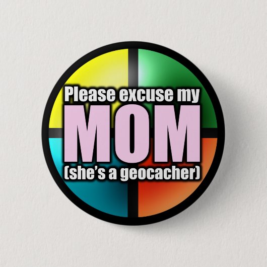 Badge Rond 5 Cm Excusez mon bouton de maman (Devant)