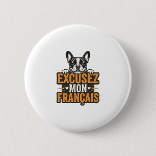 Badge Rond 5 Cm Excusez Mon Français Bouledogue Français Vintage
