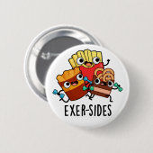 Badge Rond 5 Cm Exer-side Funny Exercice Pun (Devant & derrière)