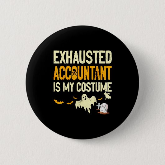 Badge Rond 5 Cm Exhausted Accountant Cpa Halloween Funny Accountan (Devant)