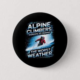 Badge Rond 5 Cm Experts en alpinisme pour trouver les pires condit