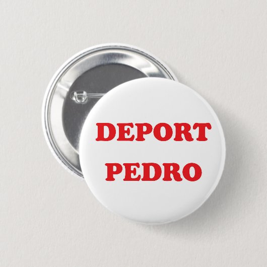 Badge Rond 5 Cm Expulsez Pedro (Devant & derrière)