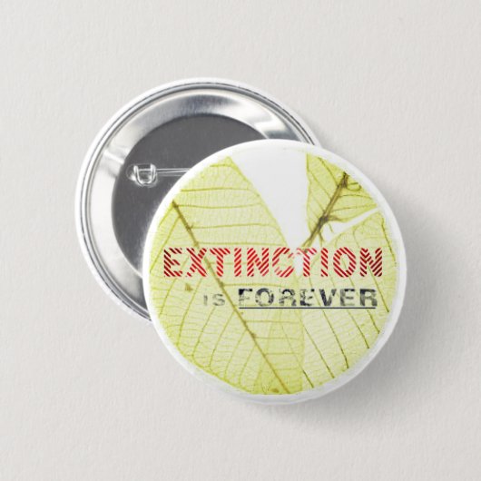 Badge Rond 5 Cm Extinction is Forever (Devant & derrière)