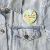 Badge Rond 5 Cm Extinction is Forever (En situation)