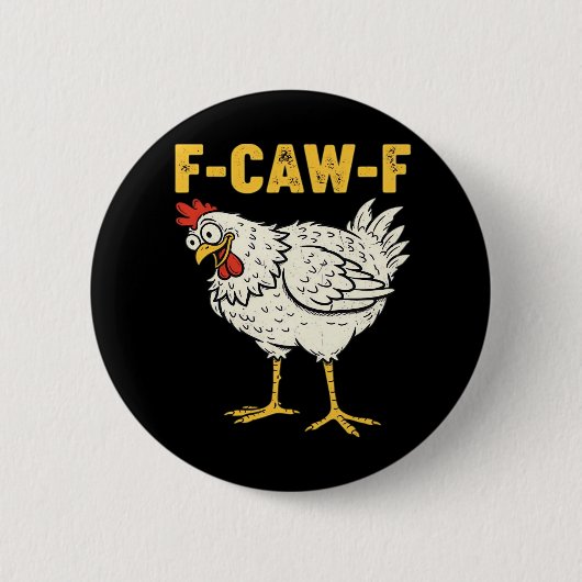 Badge Rond 5 Cm F-Caw-F Chicken Classic Retro Cool (Devant)