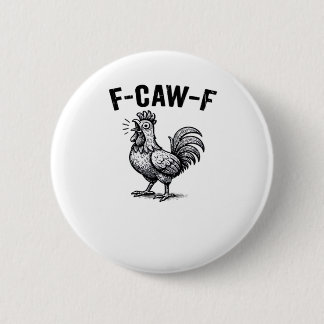 Badge Rond 5 Cm F-Caw-F Chicken Creative Casual