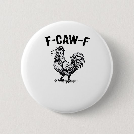 Badge Rond 5 Cm F-Caw-F Chicken Creative Casual (Devant)