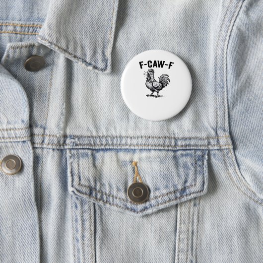 Badge Rond 5 Cm F-Caw-F Chicken Creative Casual (En situation)