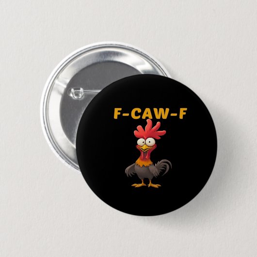 Badge Rond 5 Cm F-Caw-F-Chicken Essential Classic Aesthetic Unique (Devant & derrière)