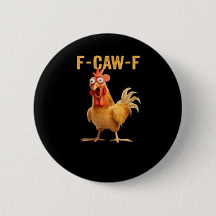 Badge Rond 5 Cm F-Caw-F-Chicken Essentiel Créatif Décontracté