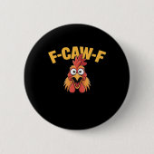 Badge Rond 5 Cm F-Caw-F Chicken Funny Chicken Creative Graphic (Devant)