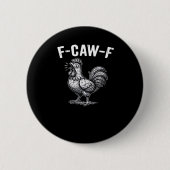 Badge Rond 5 Cm F-Caw-F Chicken Retro Graphic (Devant)