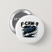 Badge Rond 5 Cm F-Caw-F Classic Cool Unique (Devant & derrière)