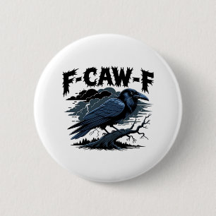 Badge Rond 5 Cm F-Caw-F Classique Cool Unique
