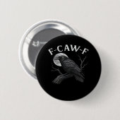 Badge Rond 5 Cm F-Caw-F Cool Unique (Devant & derrière)