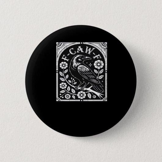 Badge Rond 5 Cm F-Caw-F Crow Aesthetic Casual (Devant)