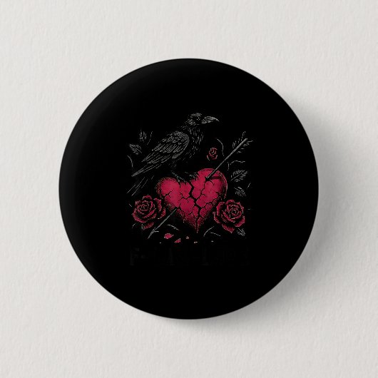 Badge Rond 5 Cm F Caw F Crow Anti Valentine's Day Dark Gothic Brok (Devant)