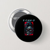 Badge Rond 5 Cm F-Caw-F Crow Humorous Graphic (Devant & derrière)