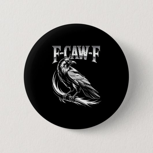 Badge Rond 5 Cm F-Caw-F Crow Womens Trendy Casual (Devant)