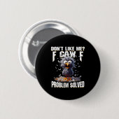 Badge Rond 5 Cm F Caw F Funny Angry Chicken Don't Like Me Problem  (Devant & derrière)