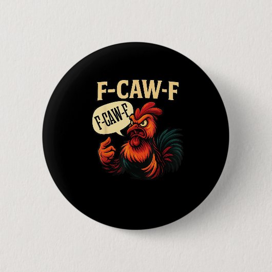 Badge Rond 5 Cm F Caw F Funny Angry Rooster Graphic Retro Style (Devant)