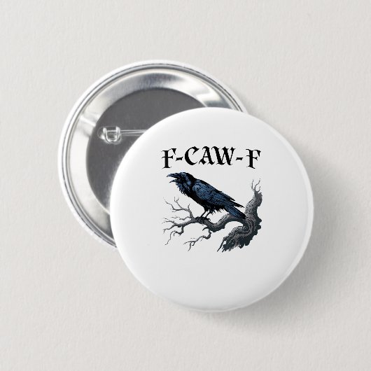 Badge Rond 5 Cm F-Caw-F Funny Bird Crow (Devant & derrière)