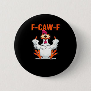Badge Rond 5 Cm F-Caw-F Funny Chicken Classique Minimaliste Propre