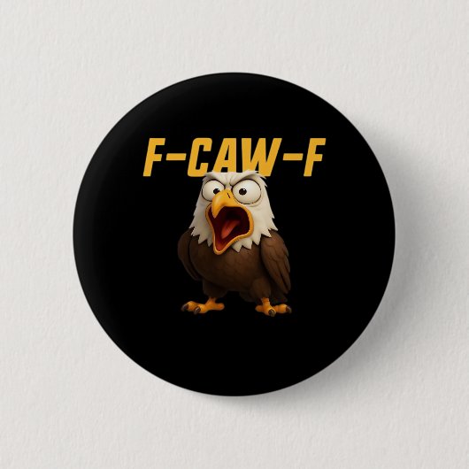 Badge Rond 5 Cm F-Caw-F Funny F-Caw-F Gear Creative Style (Devant)