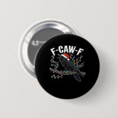 Badge Rond 5 Cm F-Caw-F Funny Trendy (Devant & derrière)