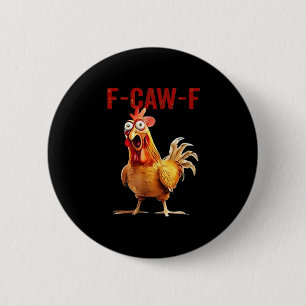 Badge Rond 5 Cm F-Caw-F Poulet Classique Art Vintage