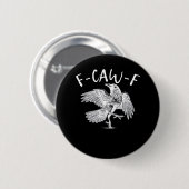 Badge Rond 5 Cm F-Caw-F Raven Retro Classic (Devant & derrière)
