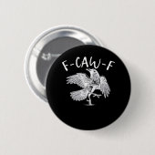 Badge Rond 5 Cm F-Caw-F Raven Retro Classique (Devant & derrière)