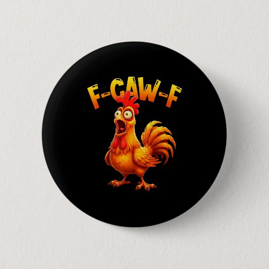 Badge Rond 5 Cm F Caw F Rooster Funny Bird Fcawf Chicken Whisperer (Devant)