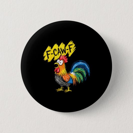 Badge Rond 5 Cm F Caw F Rooster Funny Bird Fcawf Chicken Whisperer (Devant)