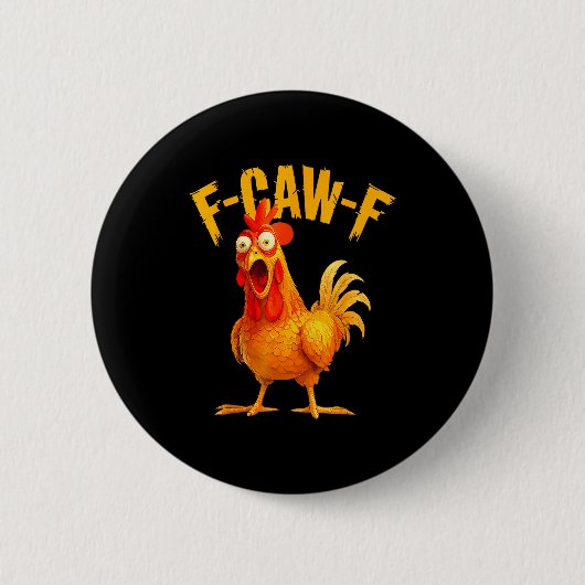 Badge Rond 5 Cm F Caw F Rooster Funny Bird Fcawf Chicken Whisperer (Devant)