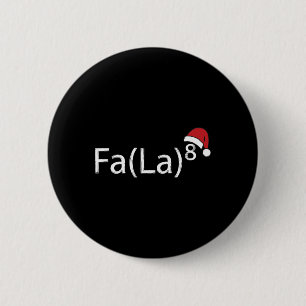 Badge Rond 5 Cm Fa La 8 Drôle de chant de Noël professeur de mathé