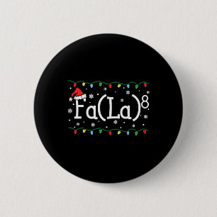 Badge Rond 5 Cm Fa (la) 8 Noël drôle Santa Fa La Prof de Maths
