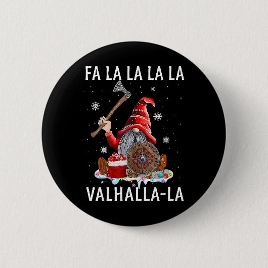 Badge Rond 5 Cm Fa La Valhalla Xmas Gnome Beard Viking Arme C (Devant)