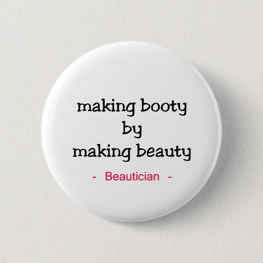 Badge Rond 5 Cm Fabrication de la beauté (Devant)