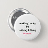 Badge Rond 5 Cm Fabrication de la beauté (Devant & derrière)