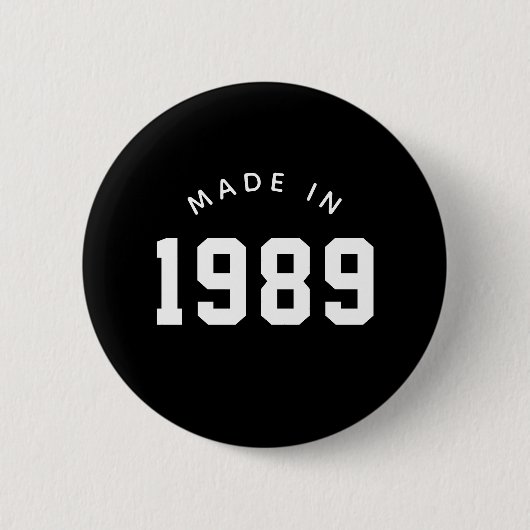 Badge Rond 5 Cm Fabriqué en 1989 Anniversaire personnalisé (Devant)