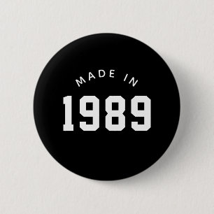 Badge Rond 5 Cm Fabriqué en 1989 Anniversaire personnalisé